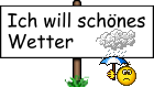 ichwillschoeneswetter.gif