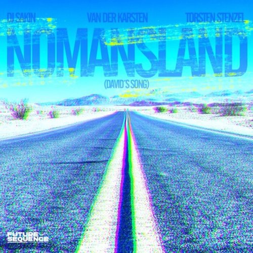 DJ-Sakin-x-Van-Der-Karsten-x-Torsten-Stenzel---Nomansland-Davids-Song---folder.jpg